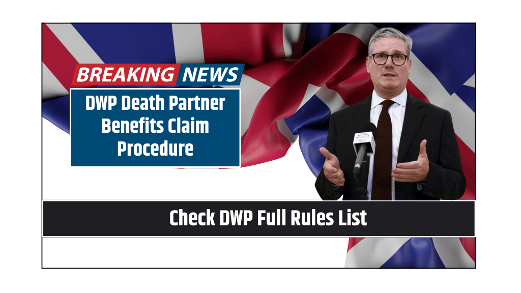 DWP Death Partner Benefits Claim Procedure Check DWP Full Rules List