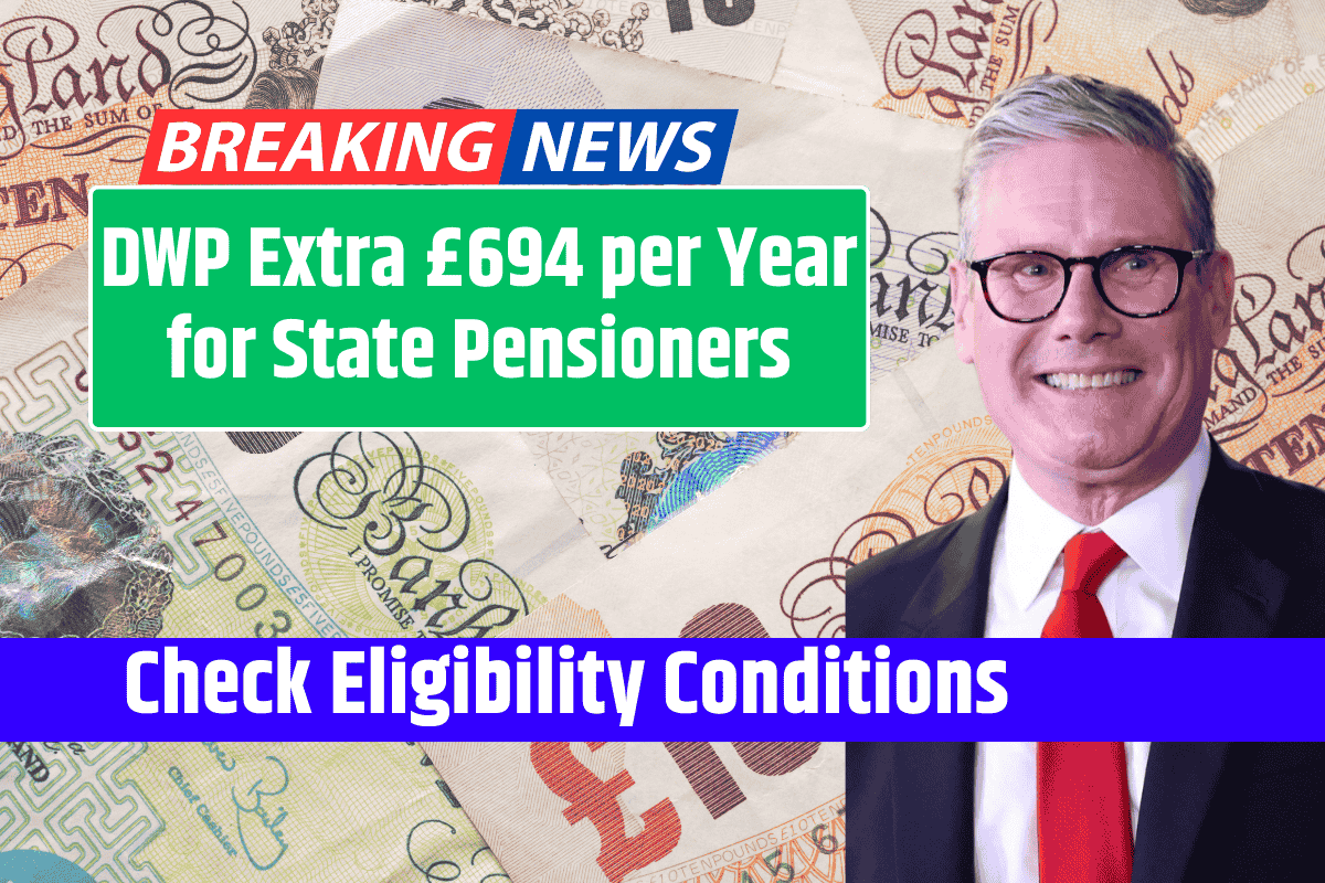 DWP Extra £694 per Year for State Pensioners Follow this simple rules for extra Payment