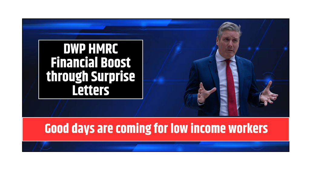 DWP HMRC Financial Boost through Surprise Letters Good days are coming for low income workers
