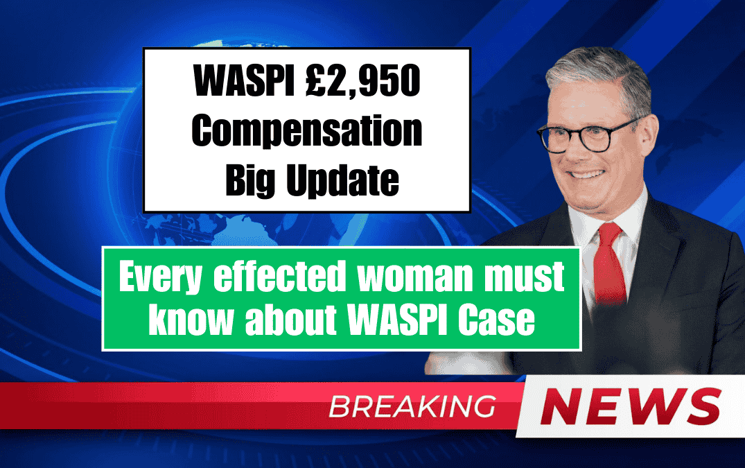 WASPI £2,950 Compensation Big Update Every effected woman must know about WASPI Case